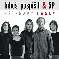 Azylový dům - Luboš Pospíšil & 5 P Luboše Pospíšila & Pavel Srut