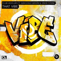 That Vibe - Jeremy Sylvester & Club Asylum & Onyx Stone & Kayleigh Gibson