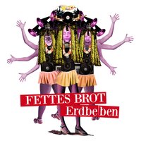 Erdbeben - Fettes Brot