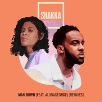 Man Down - Shakka & AlunaGeorge & Aluna & KREAM