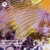 Hypnotize - Rosario Galati & Yves Murasca