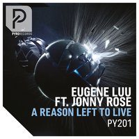 A Reason Left to Live - Eugene Luu & Jonny Rose