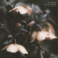 My Ears Have Tears - Luis Leon