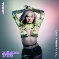 Let Them Know - Mabel & Majestic