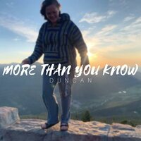 More Than You Know - duncan