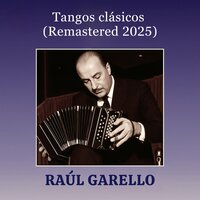 Tangos Clásicos - Raul Garello