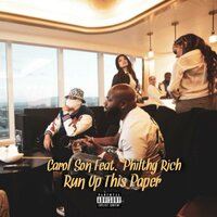 Run up This Paper - Carol Son & Philthy Rich