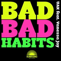 Bad Bad Habits - UAK & Doc Link