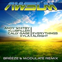 Everything's Alright - Andy Whitby & Klubfiller & Cally Gage & Kyla & Breeze