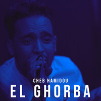 El Ghorba - Cheb Hamidou