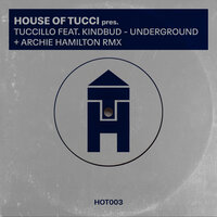 Underground - Tuccillo & Kindbud & Archie Hamilton