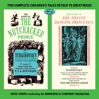 The Story of the Nutcracker Prince - Jerry Terheyden & Minnesota Orchestra & Antal Dorati & Пётр Ильич Чайковский