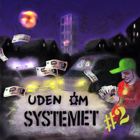 Alvorli' ulovli' - Uden Om Systemet & Cha D