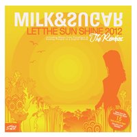 Let the Sun Shine 2012 - Milk & Sugar