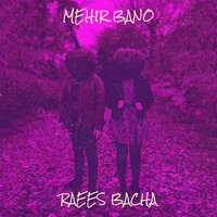 Mehir Bano - Raees Bacha