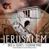 Jerusalem - Bro & Toons & Florian MNO & DoubKore