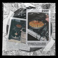 Dramatic Feelings - Marcel Woods & Nico Parisi