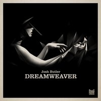 Dreamweaver - Josh Butler
