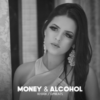 Money & Alcohol - KHABI