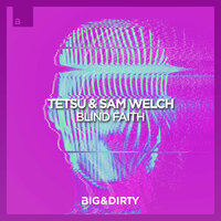 Blind Faith - Sam Welch & Tetsu