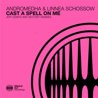 Cast A Spell On Me - Andromedha & Linnea Schossow & Jeff Ozmits