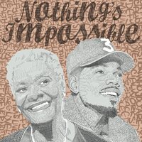 Nothing's Impossible - Dionne Warwick & Chance The Rapper