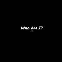 Who Am I? - Zay