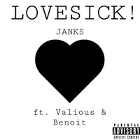 LOVESICK! - YNG JANKS & Benoit & VALIOUS