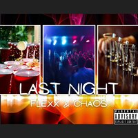 Last Night - Flexx & Chaos