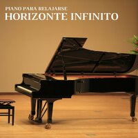 Susurros de Infinitud - Piano para Relajarse