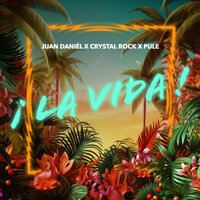 La Vida - Juan Daniel & Crystal Rock & Pule