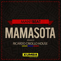 Mamasota - Manybeat & Ricardo Criollo House