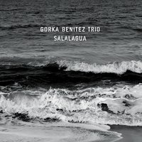 A solas - Gorka Benítez & Dani Pérez & David Xirgu & Gorka Benítez Trio
