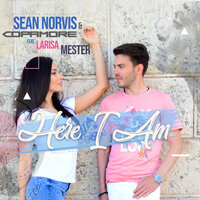 Here I Am - Sean Norvis & Copamore & Larisa Mester