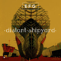 Distant Shipyard - E.F.G. & Depthide