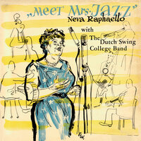 Careless Love Blues - The Dutch Swing College Band & Neva Raphaello