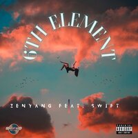6th Element - Zenyang & Swift