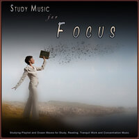 Ocean Waves for Concentrating - Study Music for Focus & Study Music & Study Playlist