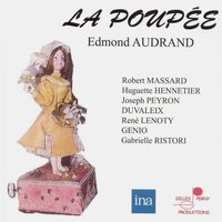 La poupée: Je t'aime - Joseph Peyron & Marcel Cariven & Huguette Hennetier & Orchestre Radio Lyrique de la RTF & Huguette Hennetier, Orchestre Radio Lyrique de la RTF, Marcel Cariven, Joseph Peyron