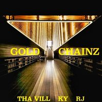 Gold Chainz - Tha Vill & RJ & KY