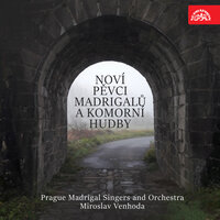 Intrada - Prague Madrigal Singers and Orchestra & Miroslav Venhoda