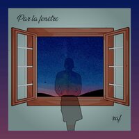 Par la fenêtre - Raf