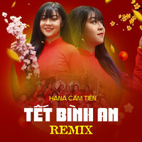 Tết Bình An Remix - Hana Cẩm Tiên