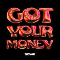 Got Your Money - Novak