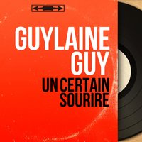 Un certain sourire - Guylaine Guy