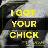 Igyc (I Got Your Chick) - KzH