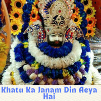 Khatu Ka Janam Din Aeya Hai - Harry