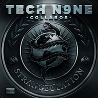 Strangeulation II - Tech N9ne & Stevie Stone & Brotha Lynch Hung & Murs & Godemis & Tech N9ne Collabos feat. Godemis, Stevie Stone, MURS, Brotha Lynch Hung