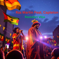 Rastafari Vibe - Capleton & Ras Martin