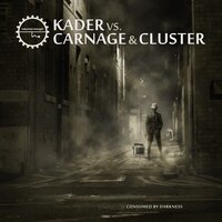 Consumed By Darkness - Kader & Carnage & Cluster